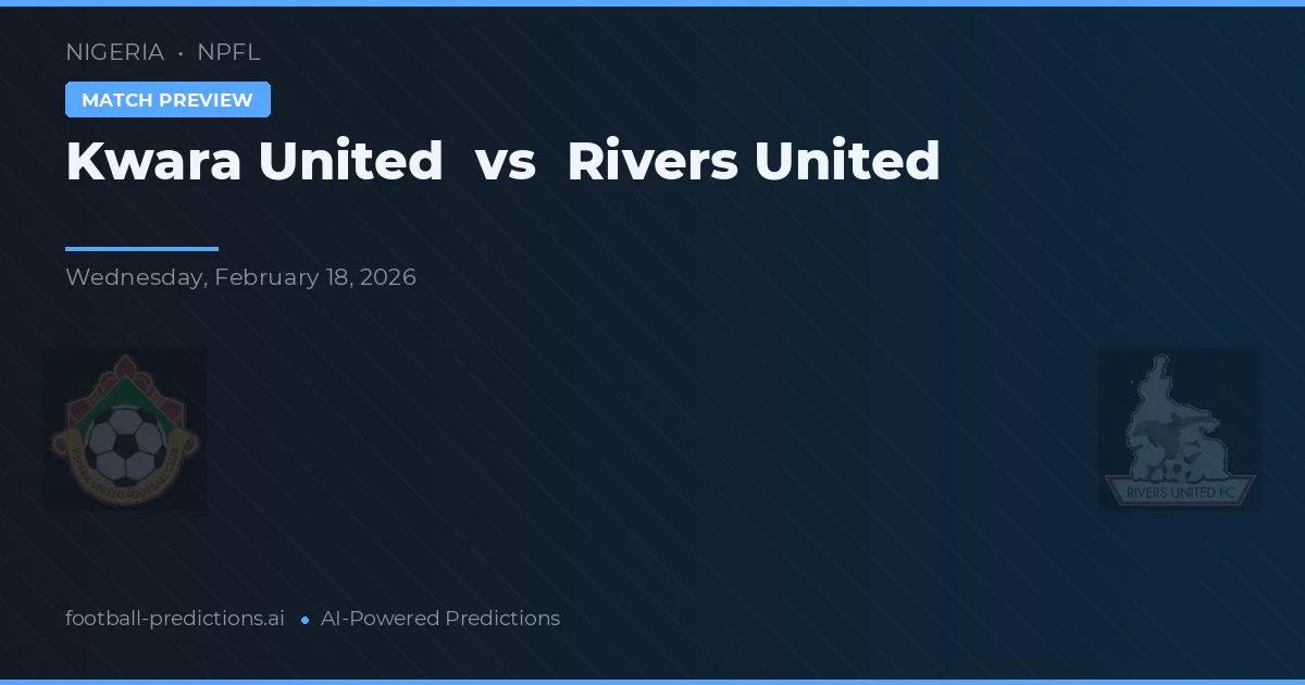 Kwara United vs Rivers United — matchtips och förhandstitt