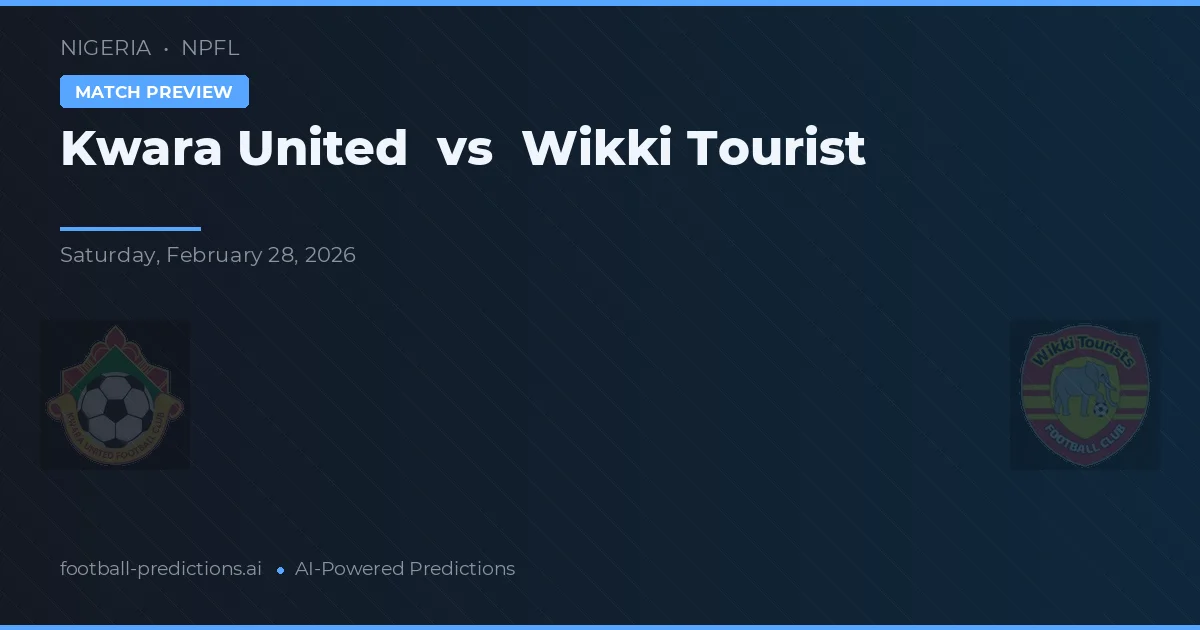 Kwara United vs Wikki Tourist — matchtips och förhandstitt