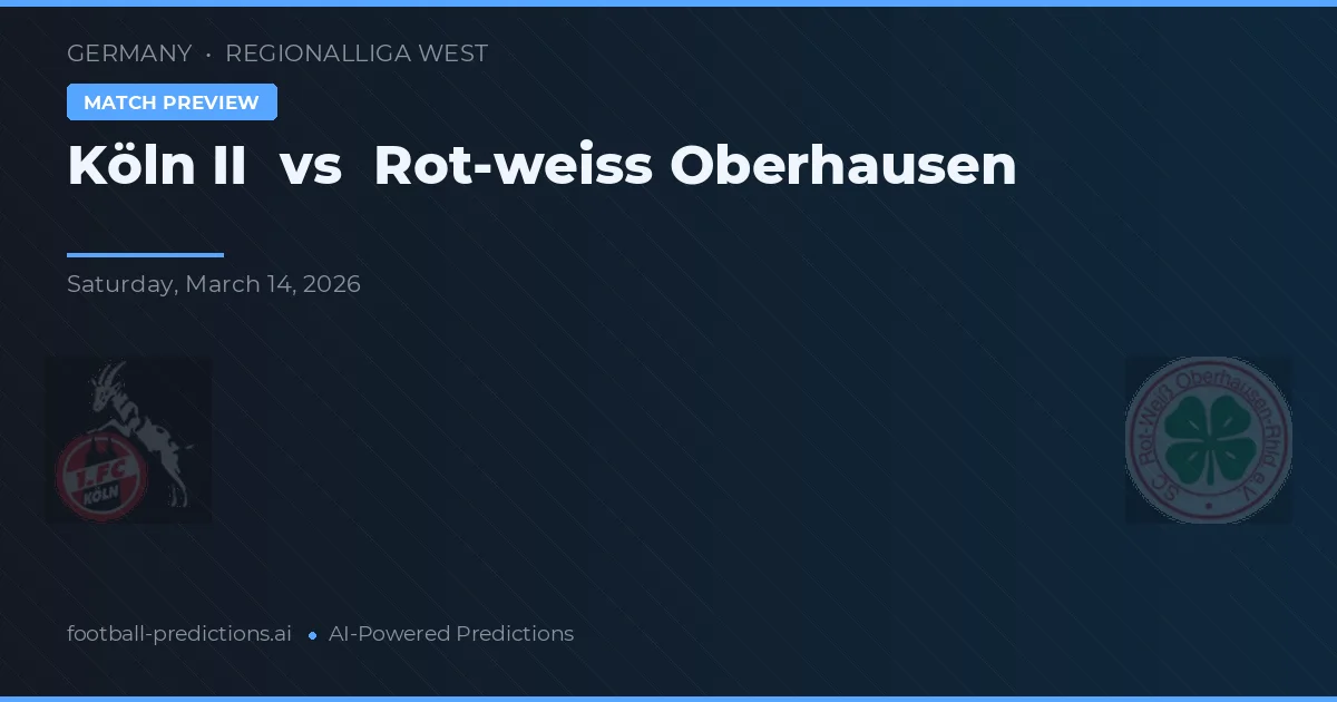 Köln II vs Rot-weiss Oberhausen — matchtips och förhandstitt