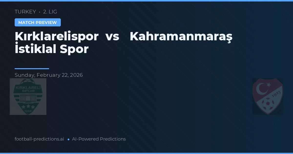 Kırklarelispor vs Kahramanmaraş İstiklal Spor — matchtips och förhandstitt