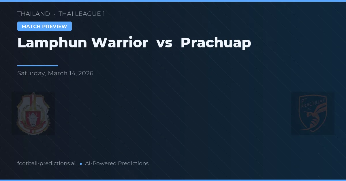 Lamphun Warrior vs Prachuap — matchtips och förhandstitt