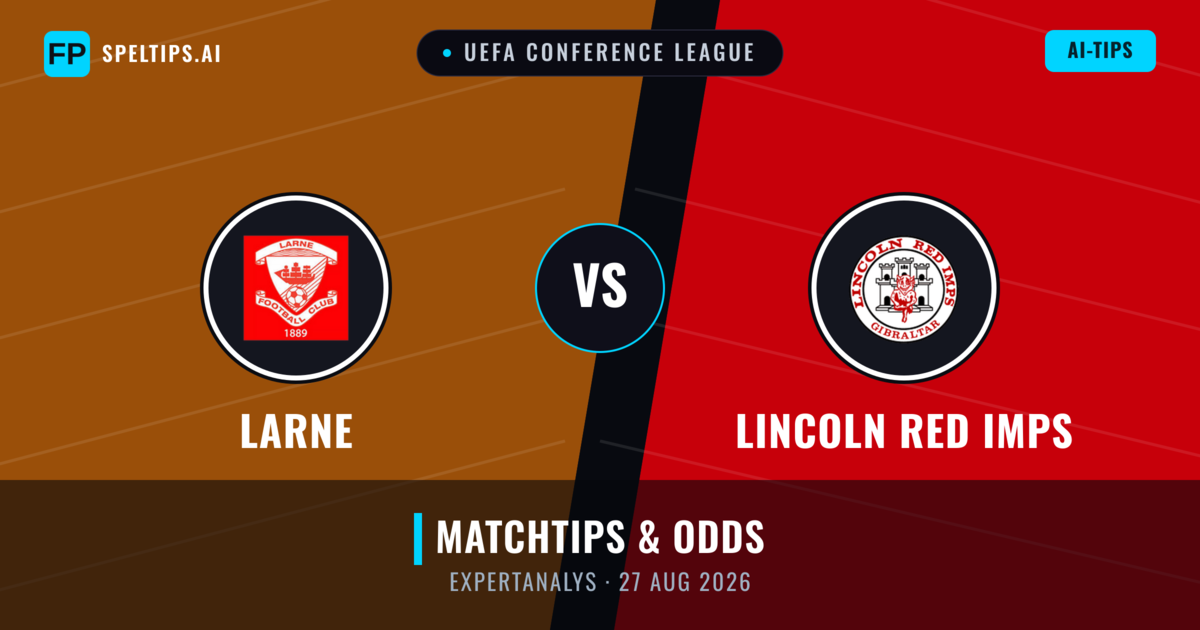 Larne vs Lincoln Red Imps — matchtips och förhandstitt