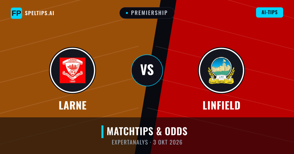 Larne vs Linfield — matchtips och förhandstitt