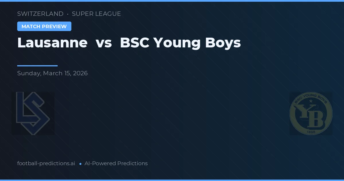 Lausanne vs BSC Young Boys — matchtips och förhandstitt