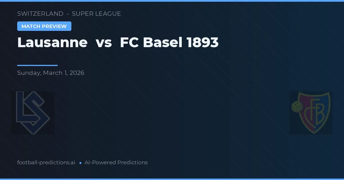 Lausanne vs FC Basel — matchtips och förhandstitt