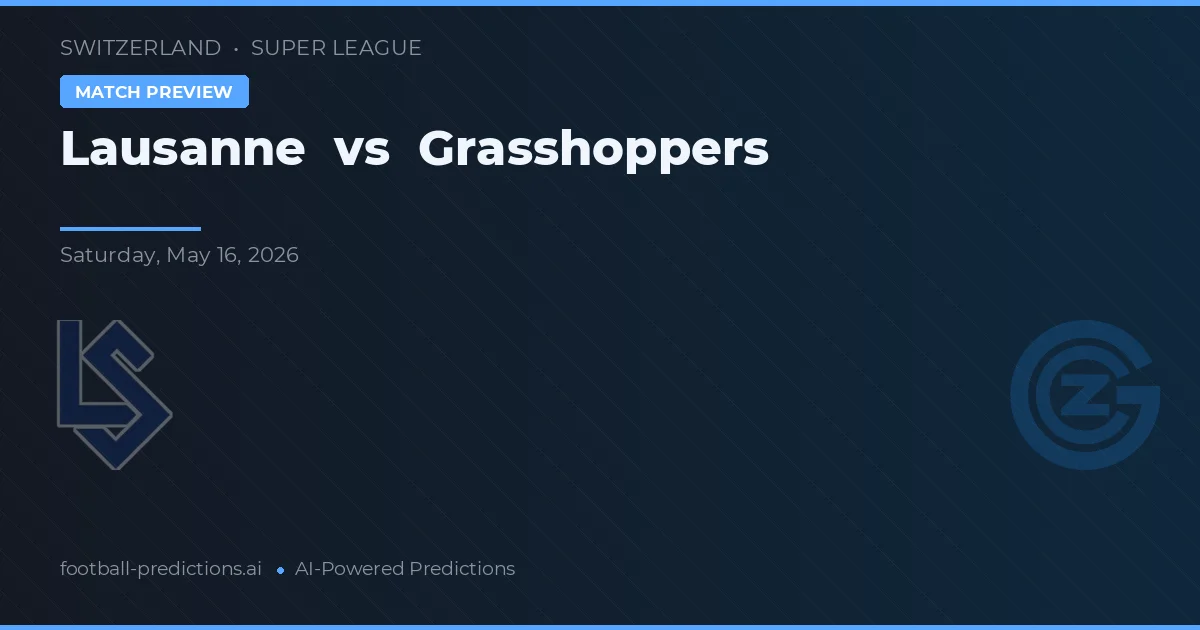 Lausanne vs Grasshoppers — matchtips och förhandstitt