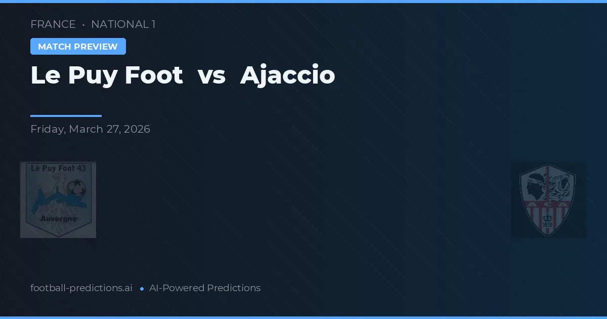 Le Puy Foot vs Ajaccio — matchtips och förhandstitt