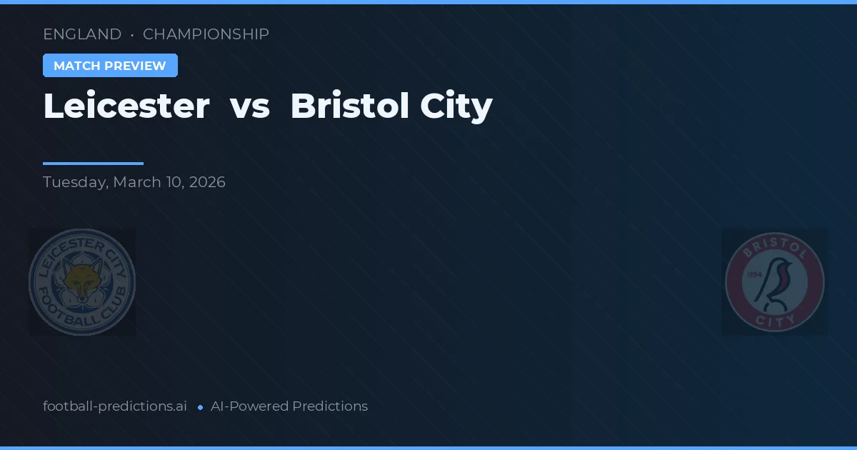 Leicester vs Bristol City — matchtips och förhandstitt