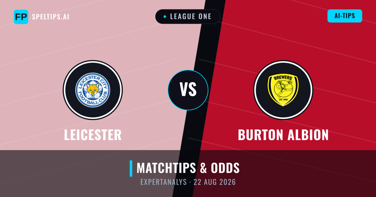 Leicester vs Burton Albion — matchtips och förhandstitt