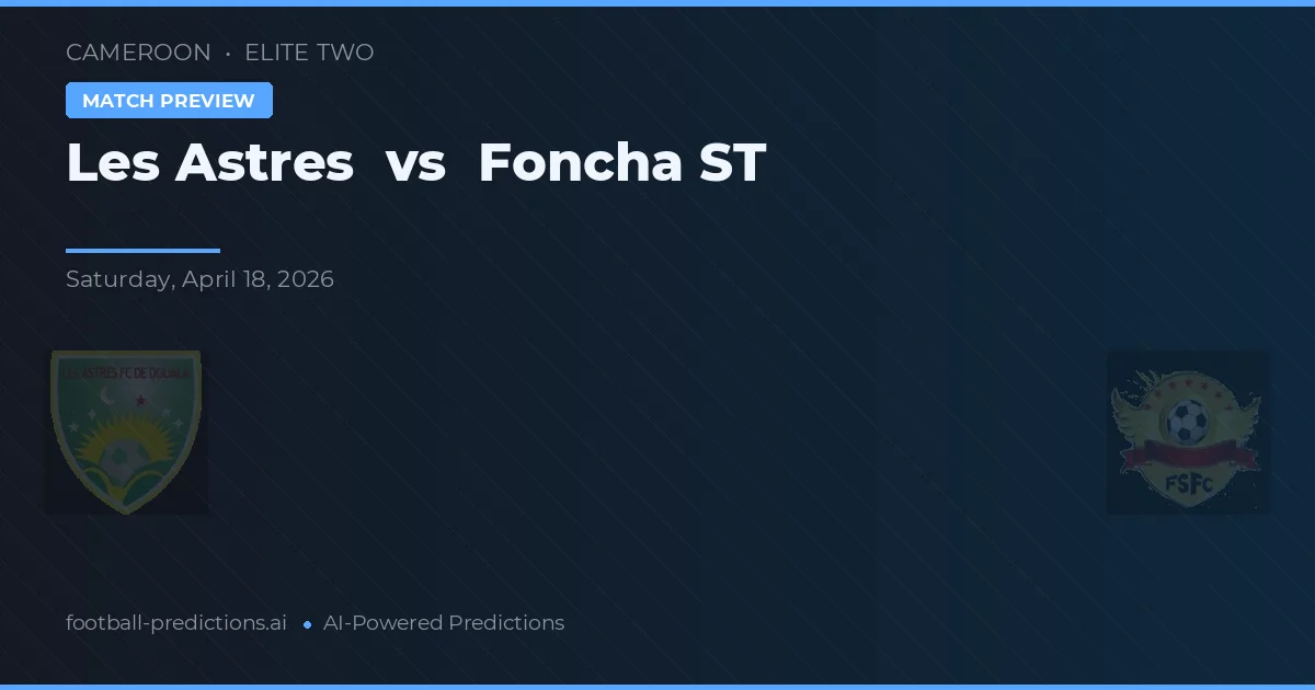 Les Astres vs Foncha ST — matchtips och förhandstitt