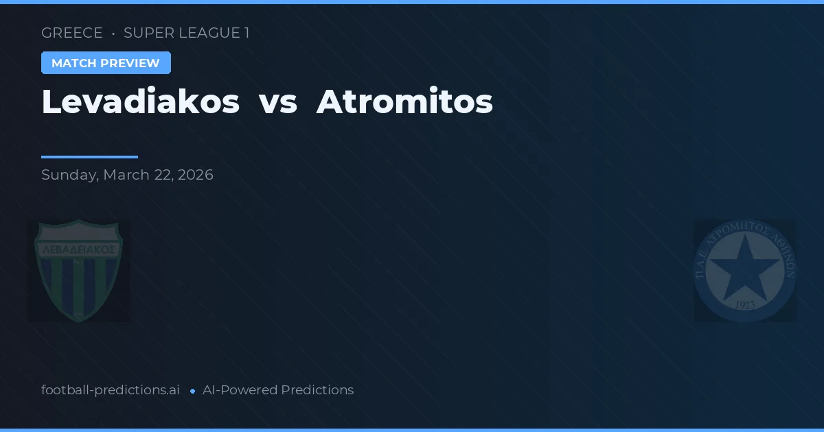 Levadiakos vs Atromitos — matchtips och förhandstitt