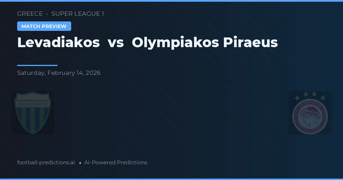 Levadiakos vs Olympiakos Piraeus — matchtips och förhandstitt