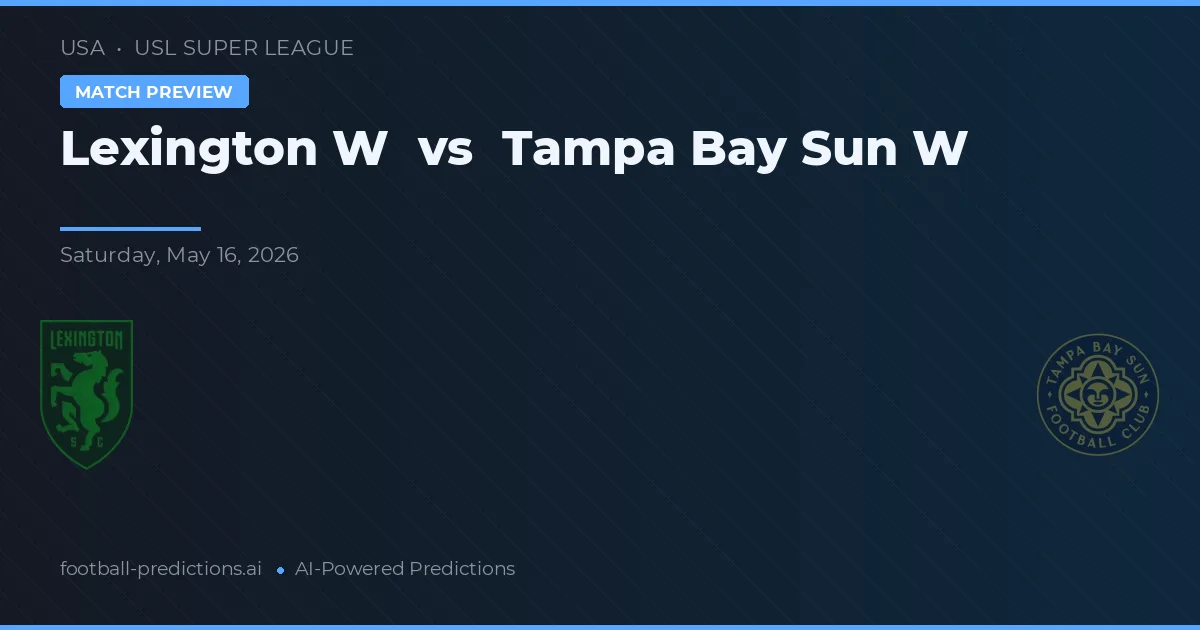 Lexington W vs Tampa Bay Sun W — matchtips och förhandstitt