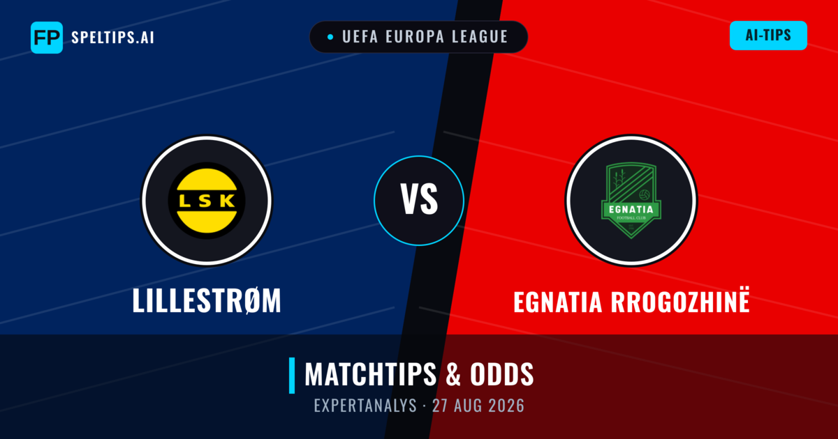 Lillestrøm vs Egnatia Rrogozhinë — matchtips och förhandstitt
