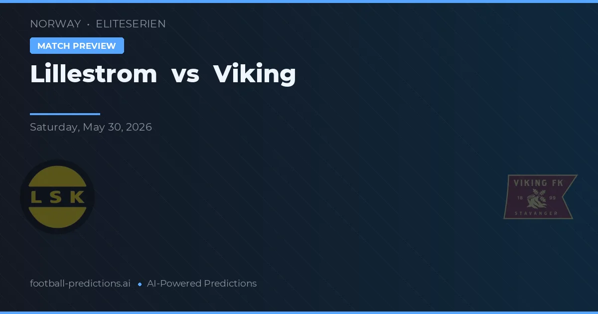 Lillestrøm vs Viking — matchtips och förhandstitt