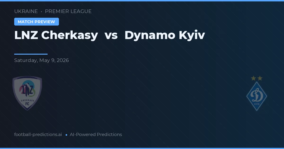 LNZ Cherkasy vs Dynamo Kyiv — matchtips och förhandstitt