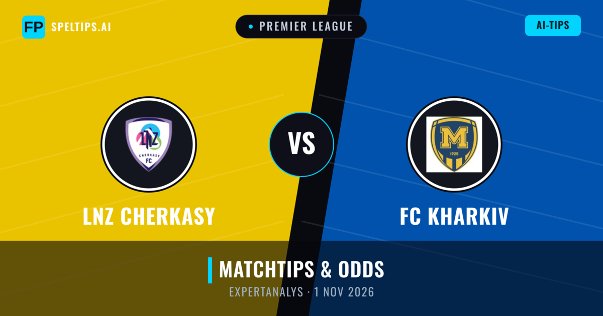 LNZ Cherkasy vs FC Kharkiv — matchtips och förhandstitt