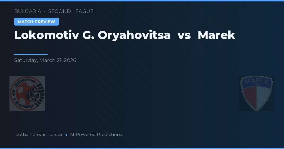 Lokomotiv G. Oryahovitsa vs Marek — matchtips och förhandstitt