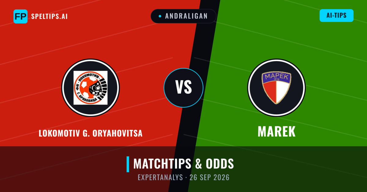 Lokomotiv G. Oryahovitsa vs Marek — matchtips och förhandstitt