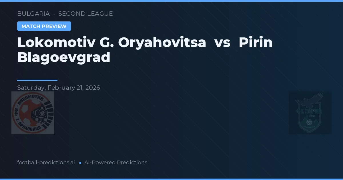 Lokomotiv G. Oryahovitsa vs Pirin Blagoevgrad — matchtips och förhandstitt