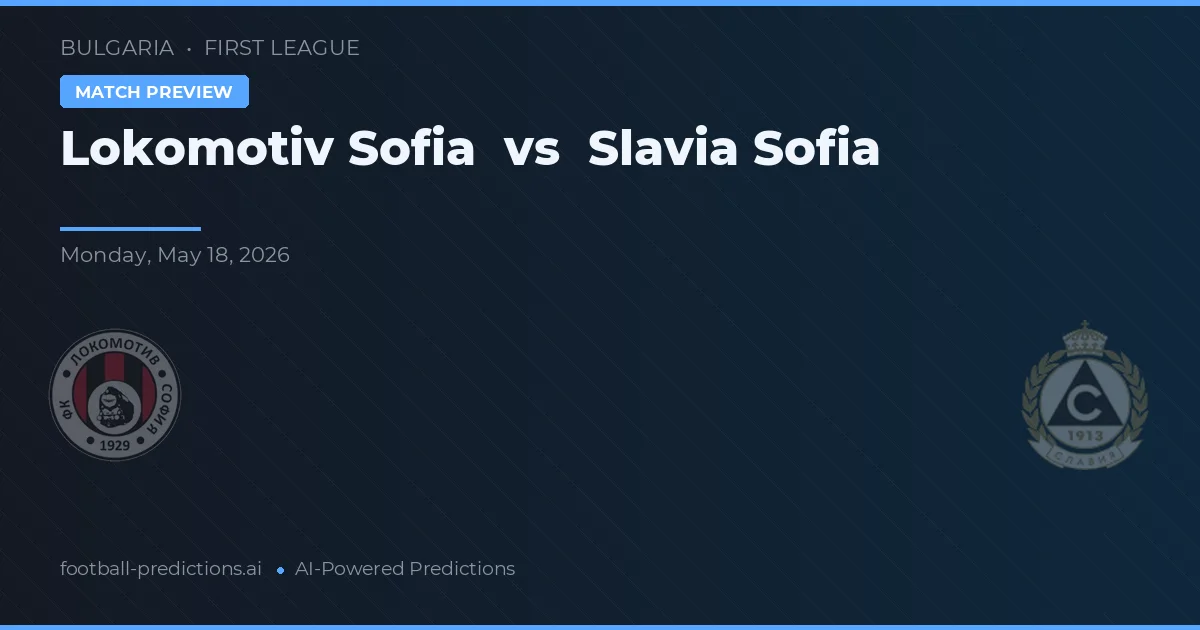 Lokomotiv Sofia vs Slavia Sofia — matchtips och förhandstitt