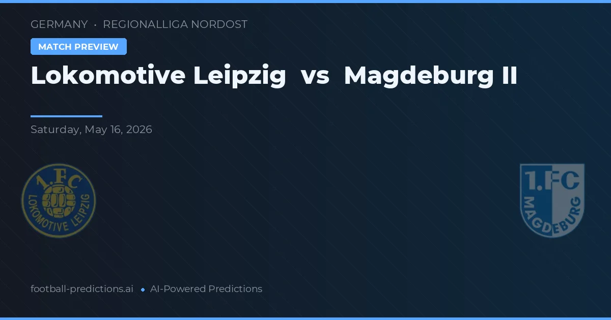 Lokomotiv Leipzig vs Magdeburg II — matchtips och förhandstitt