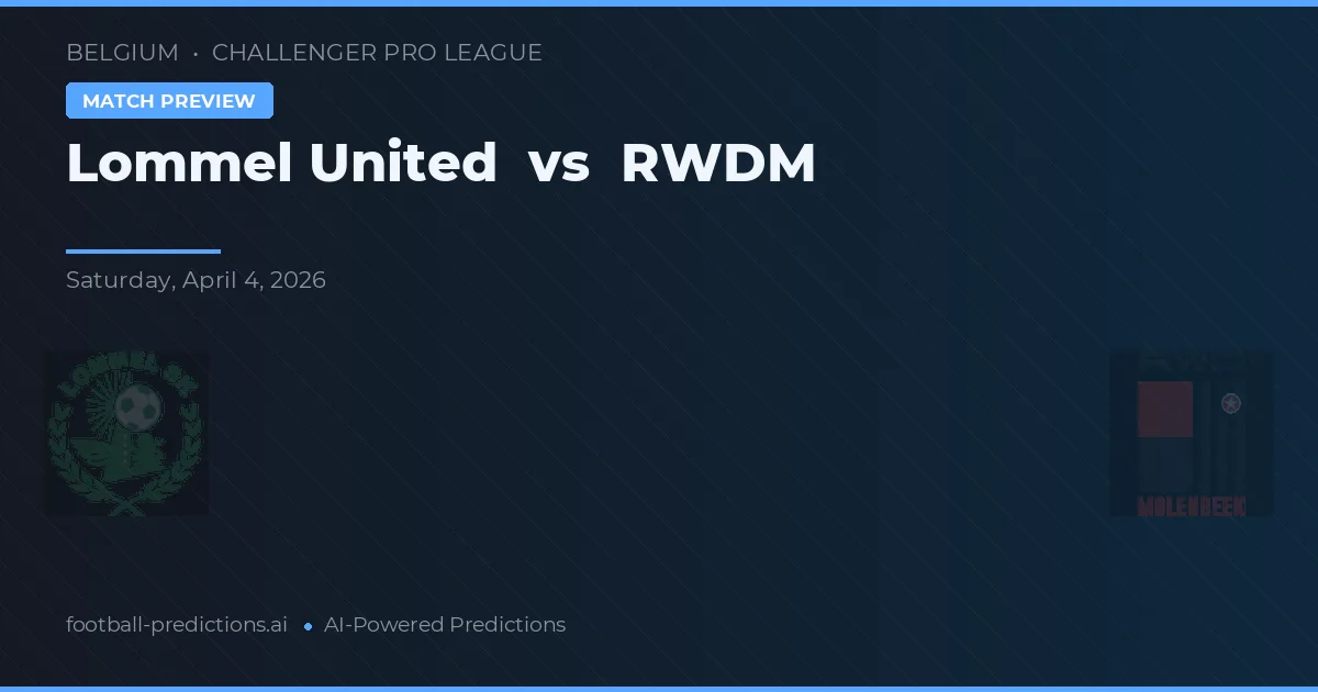 Lommel United vs RWDM — matchtips och förhandstitt