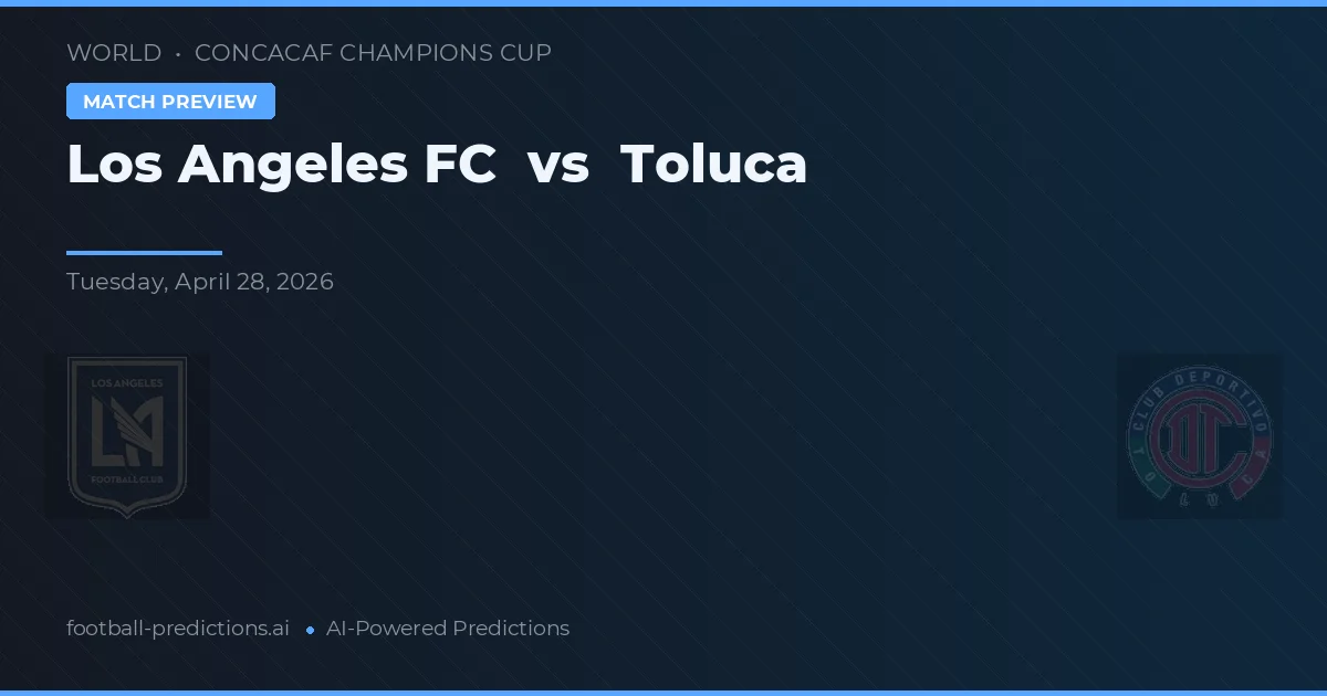 Los Angeles FC vs Toluca preview