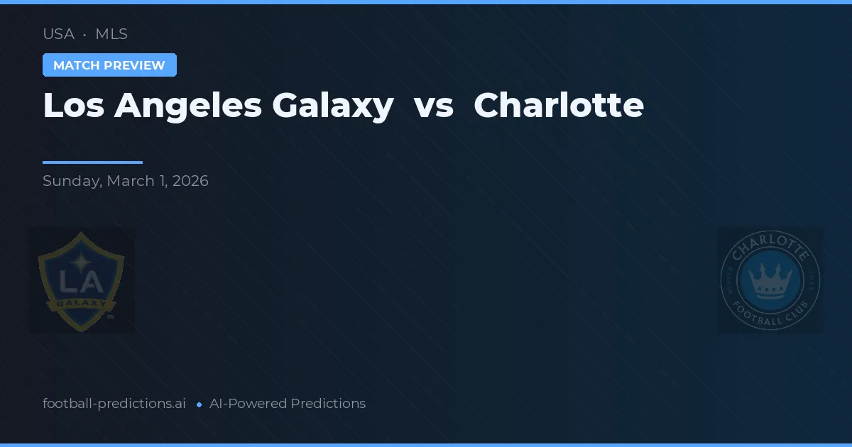 Los Angeles Galaxy vs Charlotte — matchtips och förhandstitt