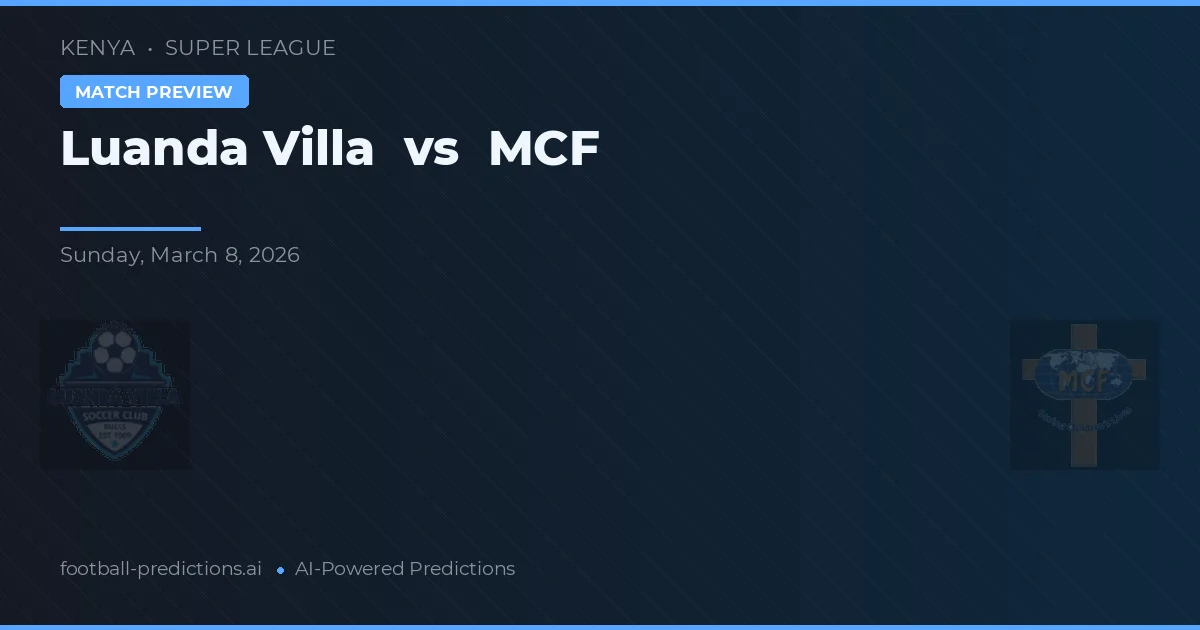 Luanda Villa vs MCF — matchtips och förhandstitt
