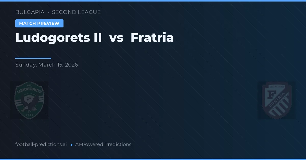 Ludogorets II vs Fratria — matchtips och förhandstitt