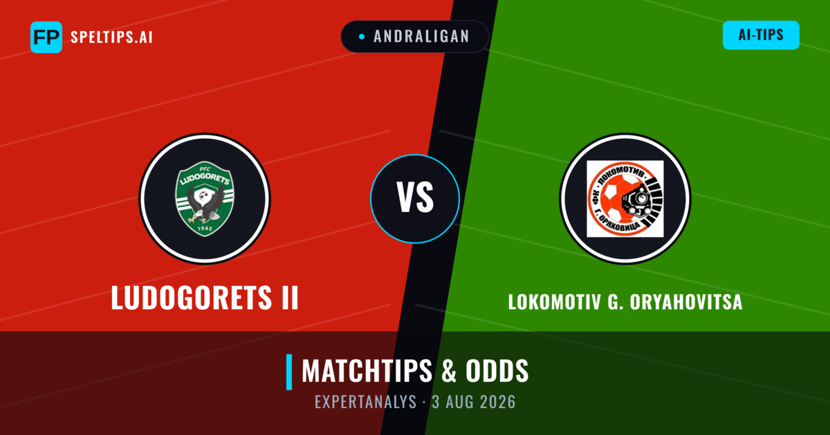 Ludogorets II vs Lokomotiv G. Oryahovitsa — matchtips och förhandstitt