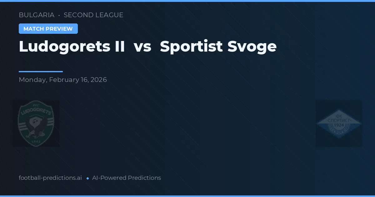 Ludogorets II vs Sportist Svoge — matchtips och förhandstitt
