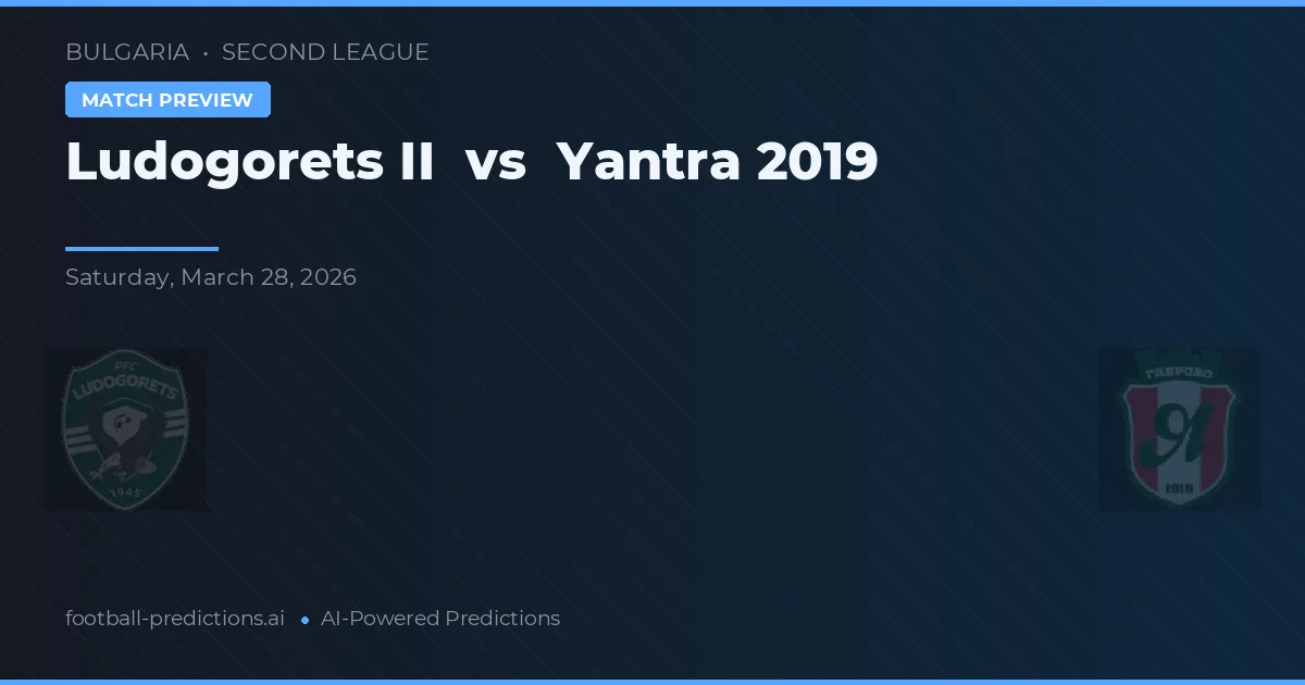Ludogorets II vs Yantra 2019 — matchtips och förhandstitt