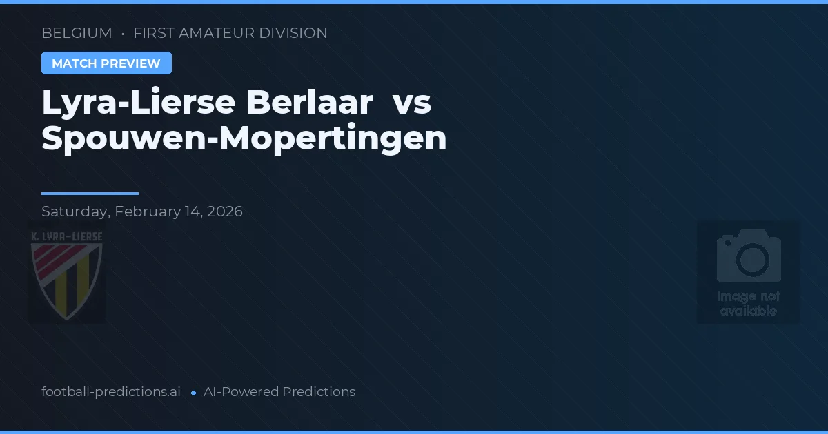 Lyra-Lierse Berlaar vs Spouwen-Mopertingen — matchtips och förhandstitt