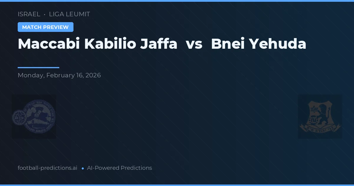 Maccabi Kabilio Jaffa vs Bnei Yehuda — matchtips och förhandstitt