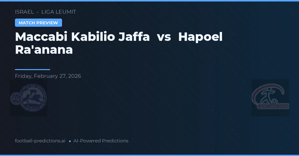 Maccabi Kabilio Jaffa vs Hapoel Raanana — matchtips och förhandstitt