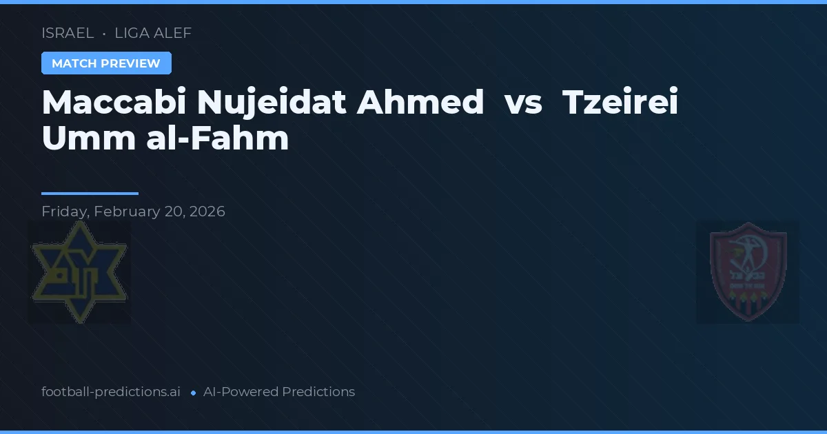 Maccabi Nujeidat Ahmed vs Tzeirei Umm al-Fahm — matchtips och förhandstitt
