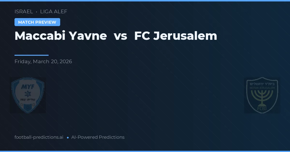 Maccabi Yavne vs FC Jerusalem — matchtips och förhandstitt
