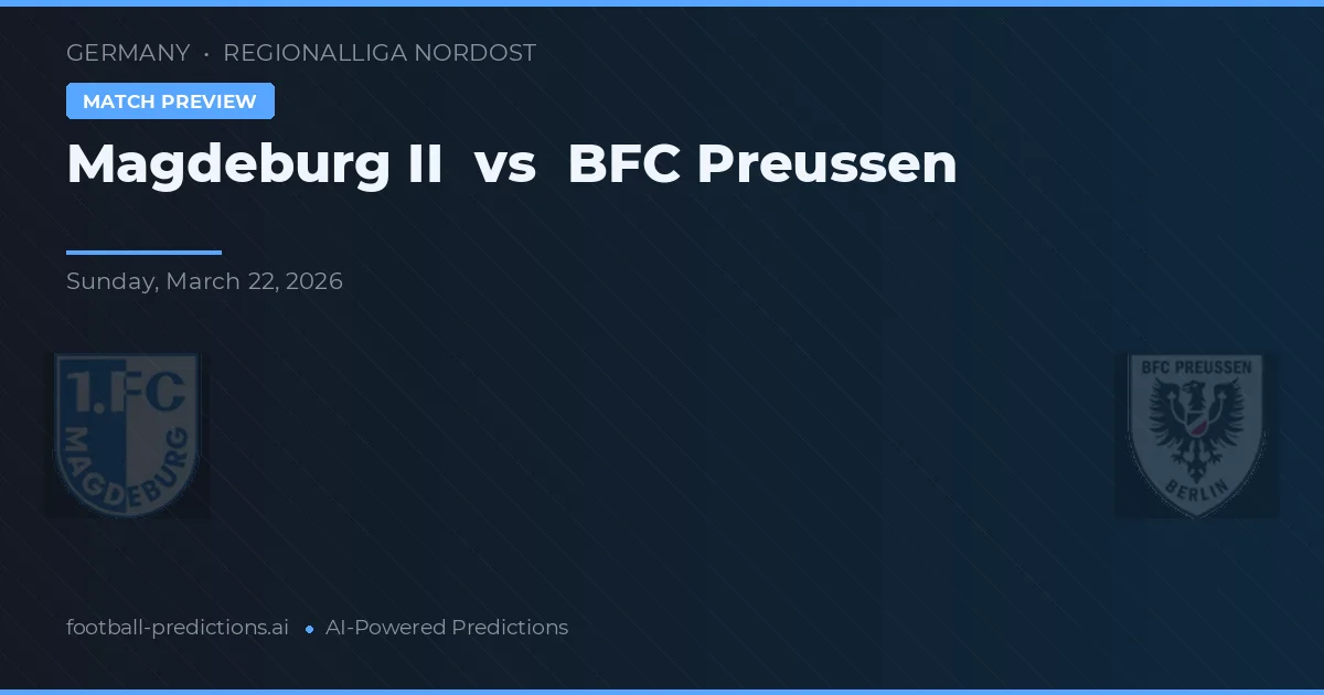 Magdeburg II vs BFC Preussen — matchtips och förhandstitt