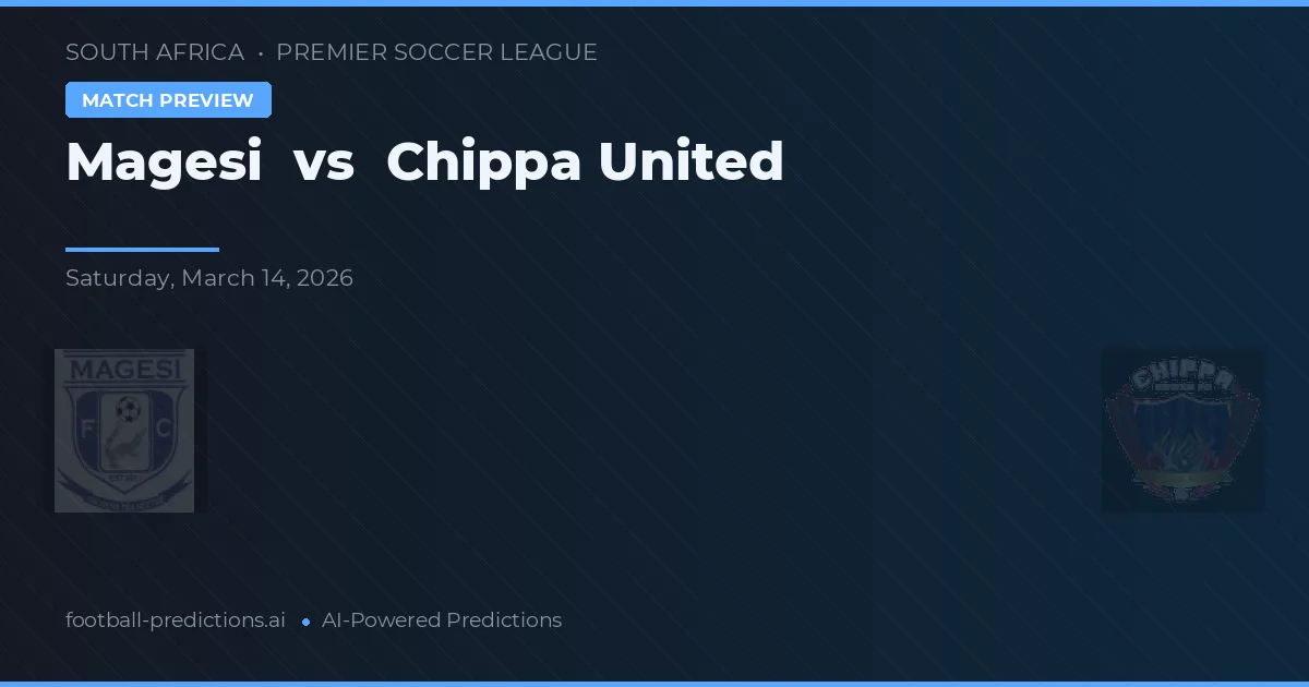 Magesi vs Chippa United — matchtips och förhandstitt