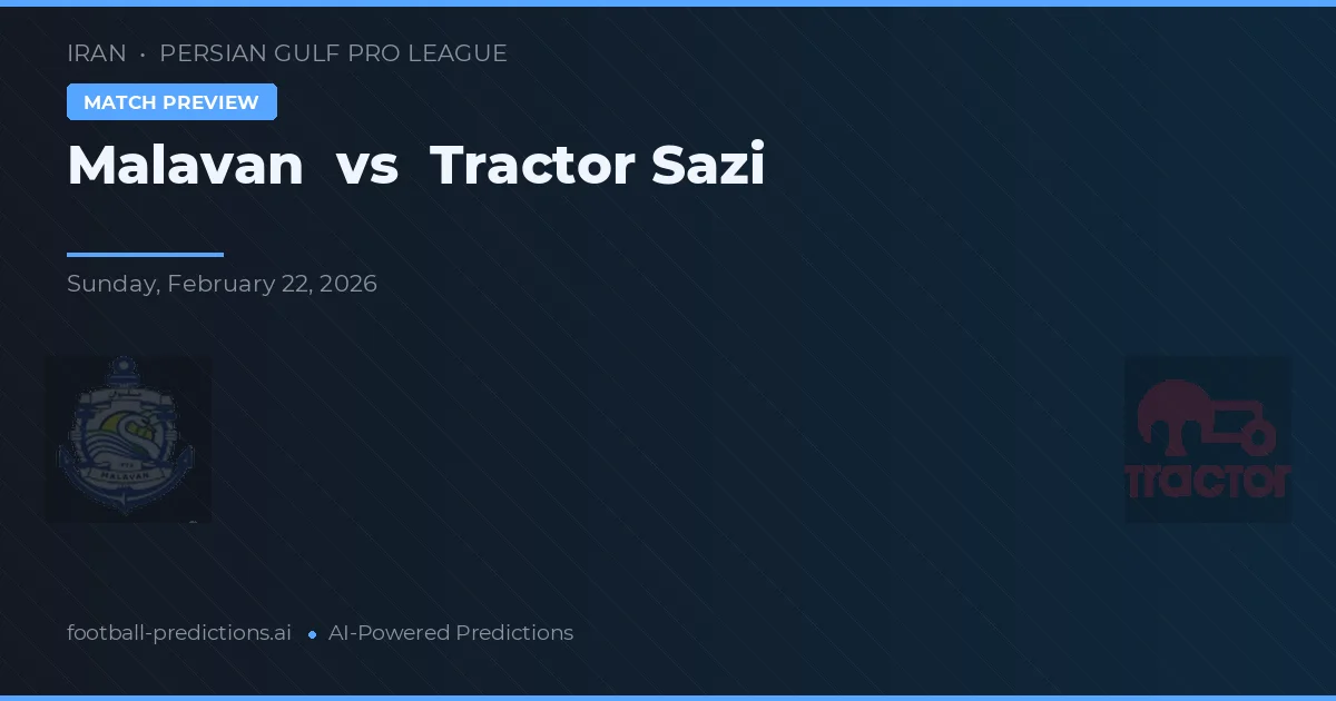 Malavan vs Traktor Sazi — matchtips och förhandstitt