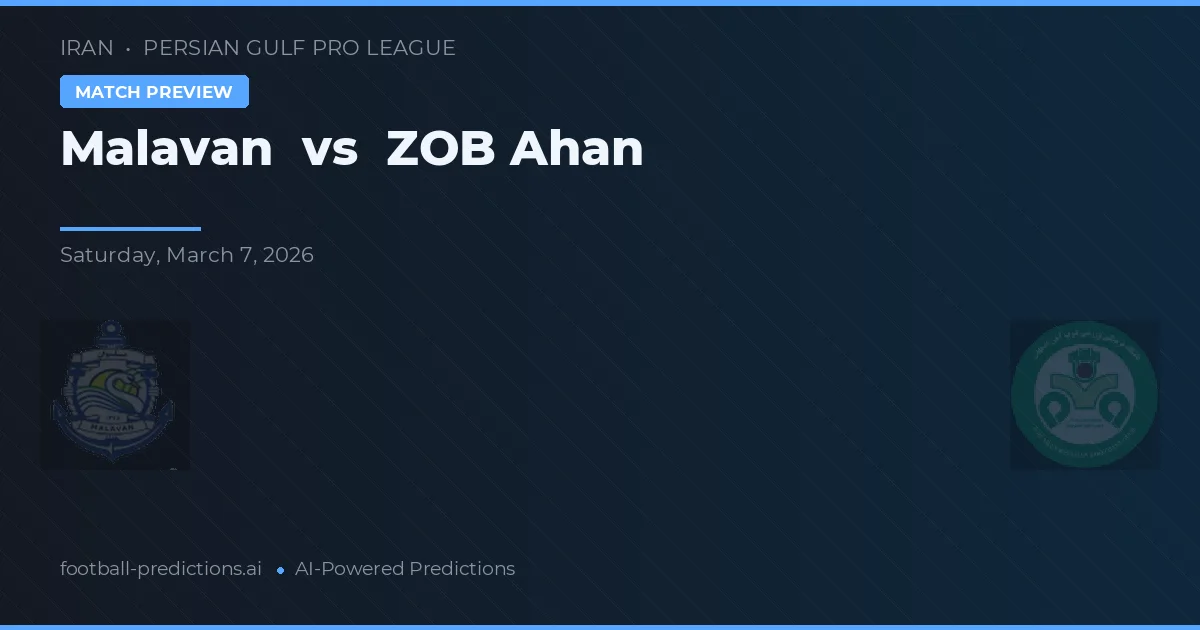 Malavan vs ZOB Ahan — matchtips och förhandstitt