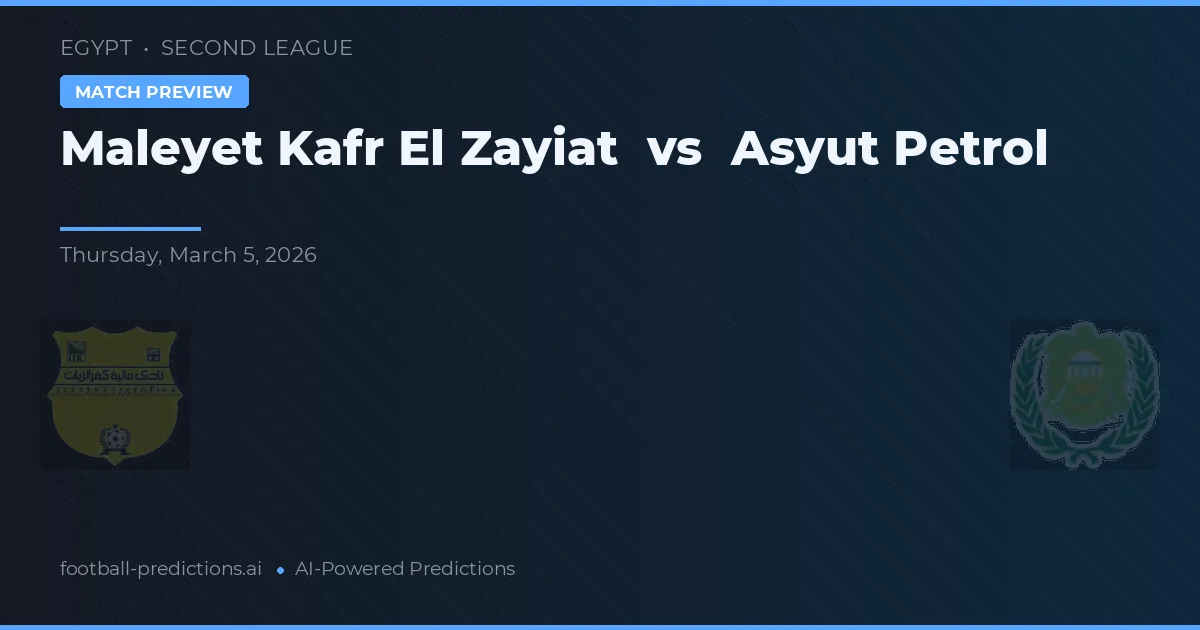 Maleyet Kafr El Zayiat vs Asyut Petrol — matchtips och förhandstitt