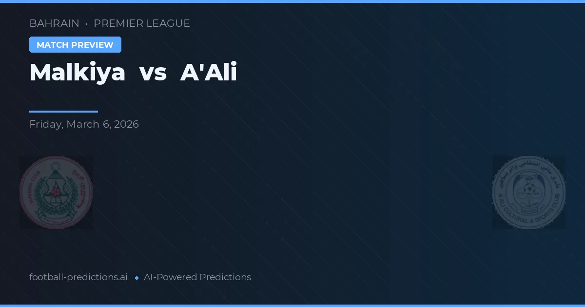 Malkiya vs A'Ali — matchtips och förhandstitt