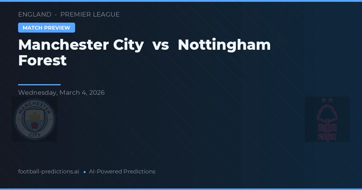 Manchester City vs Nottingham Forest — matchtips och förhandstitt