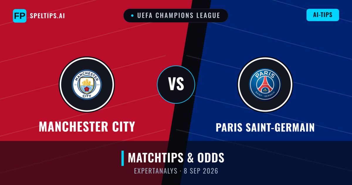 Manchester City vs Paris Saint-Germain — matchtips och förhandstitt