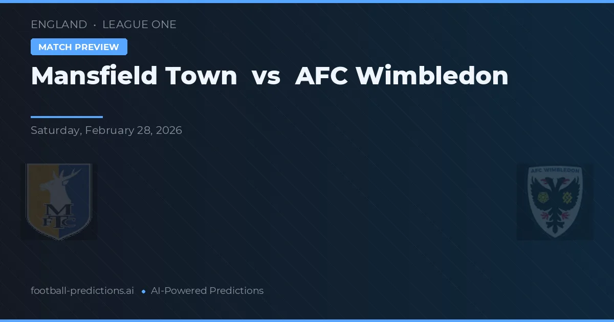 Mansfield Town vs AFC Wimbledon — matchtips och förhandstitt