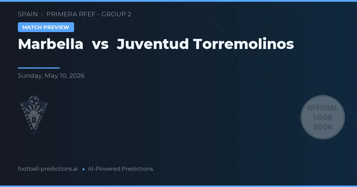 Marbella vs Juventud Torremolinos — matchtips och förhandstitt