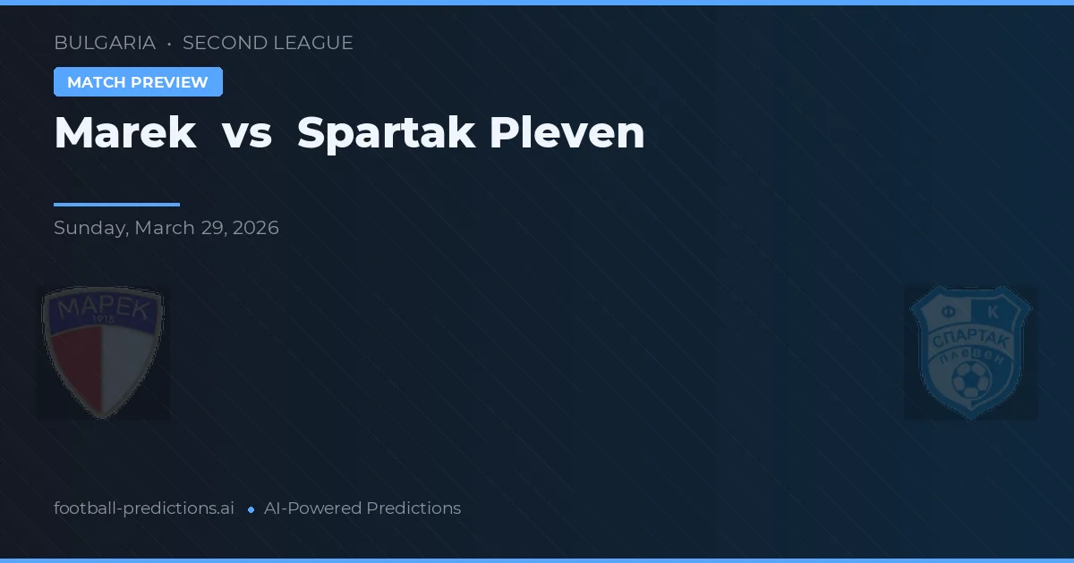 Marek vs Spartak Pleven — matchtips och förhandstitt